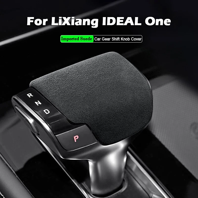 Для LiXiang IDEAL One 2019-2025 Замшевая ручка переключения передач из алькантары, защитная рамка, украшение из АБС-пластика (интерьерные аксессуары)
Для LiXiang IDEAL One 2019-2025 Замшевая ручка переключения передач из алькантары, защитная рамка, украшение из АБС-пластика (интерьерные аксессуары)