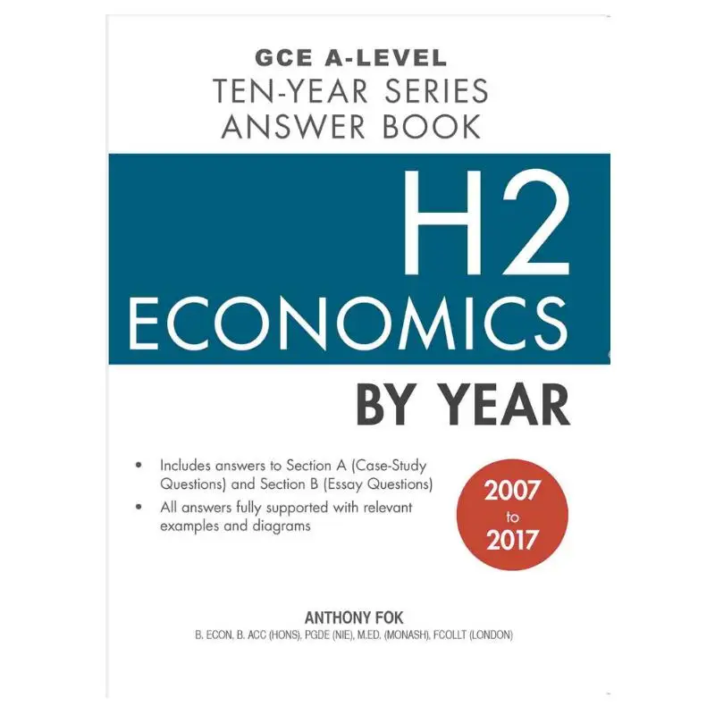 ALevel TYS Answer Book H2 Economics By Year 20072017 Anthony Fok Curriculum Planning And Development 9789811172656 Book
ALevel TYS Answer Book H2 Economics By Year 20072017 Anthony Fok Curriculum Planning And Development 9789811172656 Book