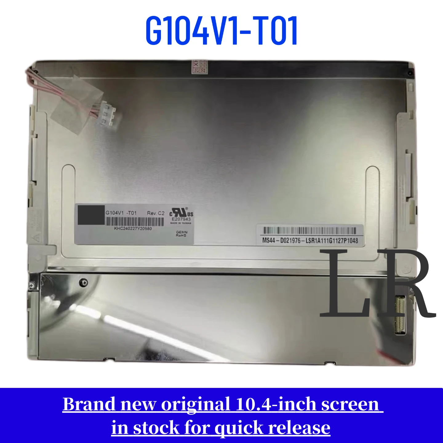 Brand-new, genuine 10.4-inch G104V1-T01 LCD screen
Brand-new, genuine 10.4-inch G104V1-T01 LCD screen