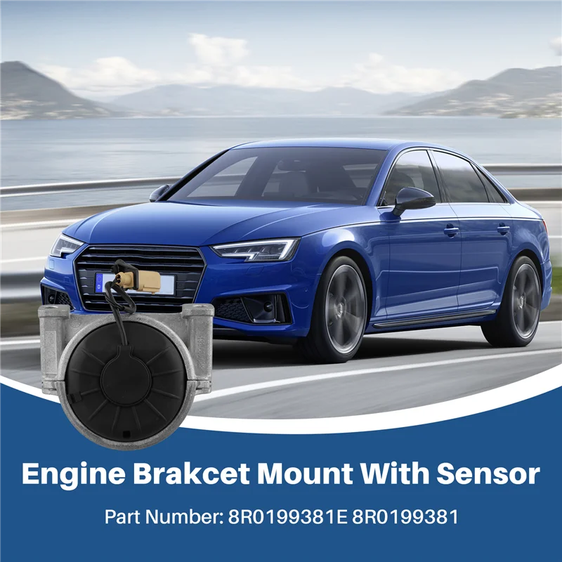 8R0199381E Car Engine Brakcet Mount Motor Mount With Sensor For A4 A5 A5 Quattro 2009-2017
8R0199381E Car Engine Brakcet Mount Motor Mount With Sensor For A4 A5 A5 Quattro 2009-2017