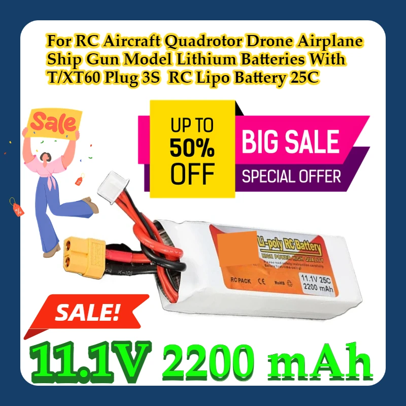 For RC Aircraft Quadrotor Drone Airplane Ship Gun Model Lithium Batteries With T/XT60 Plug 3S 11.1V RC Lipo Battery 2200 mAh 25C
For RC Aircraft Quadrotor Drone Airplane Ship Gun Model Lithium Batteries With T/XT60 Plug 3S 11.1V RC Lipo Battery 2200 mAh 25C