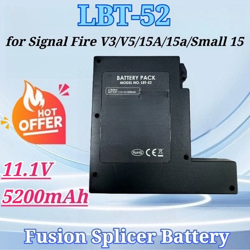 11.1V 5200mAh for LBT-52 Battery for Signal Fire V3/V5/15A/15a/Small 15/5/16/18/View 6S Optical Fiber Fusion Splicers
11.1V 5200mAh for LBT-52 Battery for Signal Fire V3/V5/15A/15a/Small 15/5/16/18/View 6S Optical Fiber Fusion Splicers
