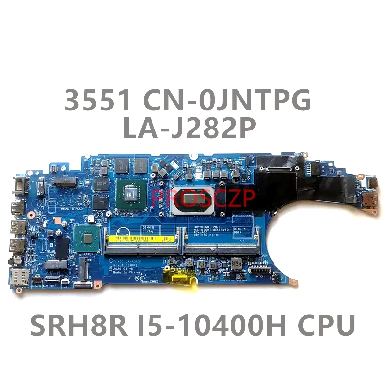 LA-J282P CN-0JNTPG 07YHW8 033T3Y 0DTTXF 0M21VD For DELL 3551 Laptop Motherboard W/I5-10400H/I7-10750H/I7-10850H N19M-Q3-A1 TEST
LA-J282P CN-0JNTPG 07YHW8 033T3Y 0DTTXF 0M21VD For DELL 3551 Laptop Motherboard W/I5-10400H/I7-10750H/I7-10850H N19M-Q3-A1 TEST