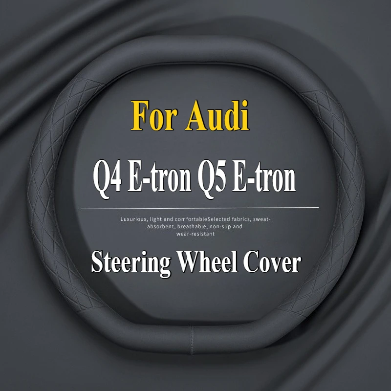 For Audi Q4 E-tron Q5 E-tron Nappa Leather Steering Wheel Cover Anti Slip Four Season Universal Car Interior Accessories
For Audi Q4 E-tron Q5 E-tron Nappa Leather Steering Wheel Cover Anti Slip Four Season Universal Car Interior Accessories