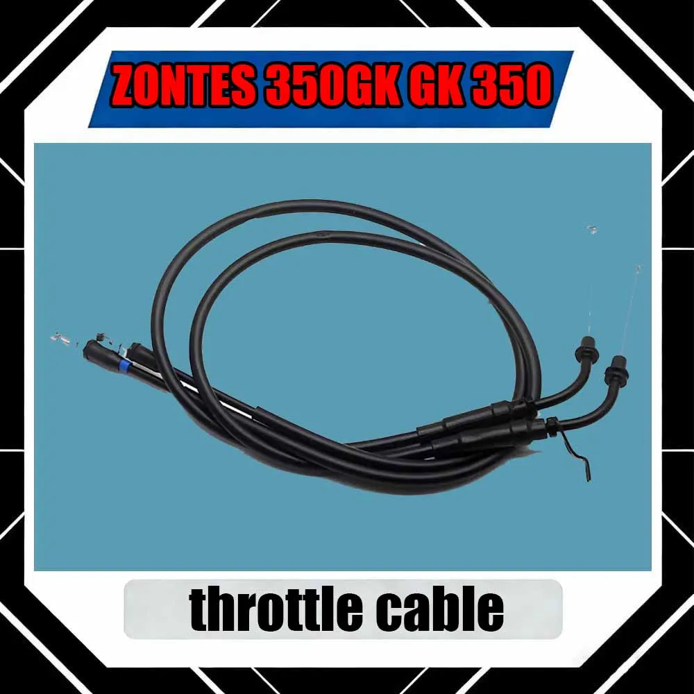 For ZONTES 350GK GK 350 Original factory motorcycle throttle cable
For ZONTES 350GK GK 350 Original factory motorcycle throttle cable