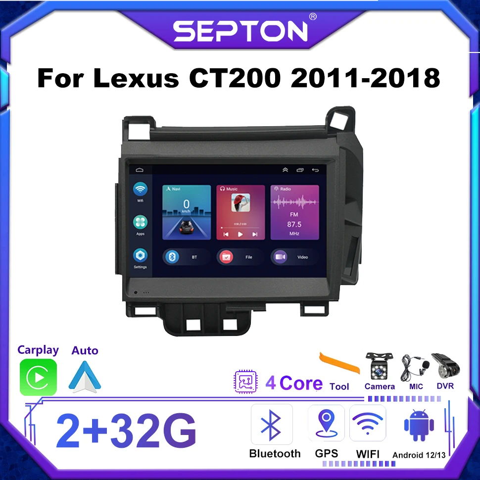 SEPTON Car Radio Audio Player for Lexus CT200 2011-2018 Carplay Navi GPS 4G 8core Vehicle Audio Systems Car Intelligent Systems
SEPTON Car Radio Audio Player for Lexus CT200 2011-2018 Carplay Navi GPS 4G 8core Vehicle Audio Systems Car Intelligent Systems