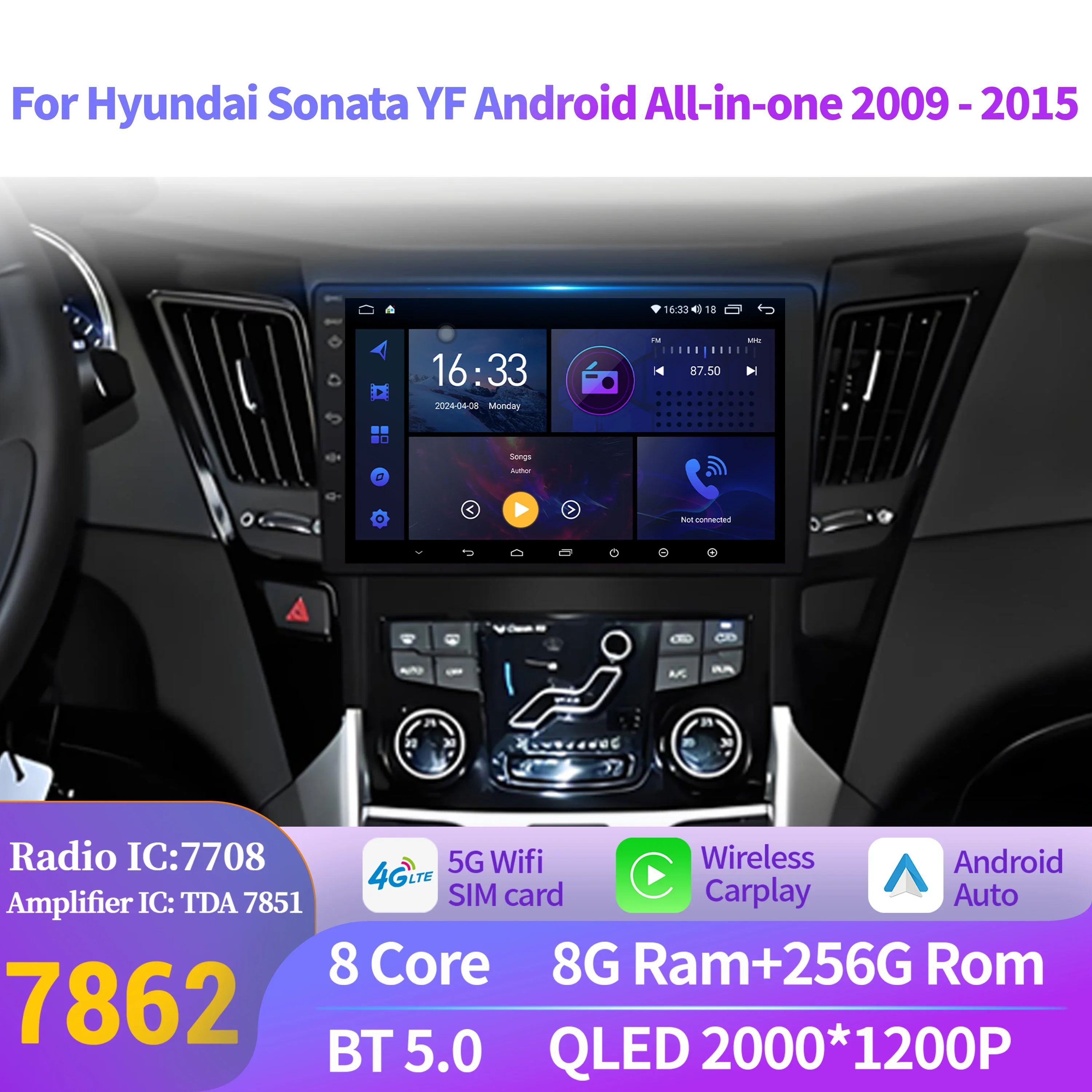 For Hyundai Sonata YF Android All-in-one 2009-2015 Car Radio Multimedia Android 14 Wireless BT CarPlay Navigation 2K QLED Screen
For Hyundai Sonata YF Android All-in-one 2009-2015 Car Radio Multimedia Android 14 Wireless BT CarPlay Navigation 2K QLED Screen