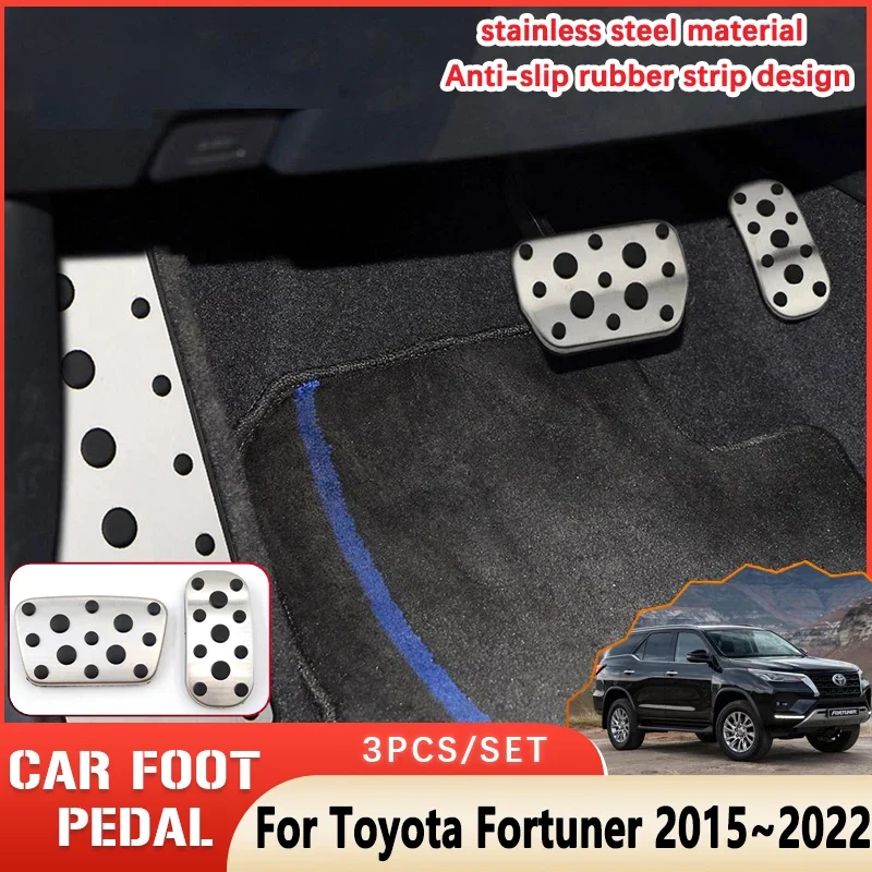 Car Pedal Pad For Toyota Fortuner Accessories 2022 SW4 AN150 AN160 2015~2021 Stainless Steel Rubber Non-slip No Drilling Sticker
Car Pedal Pad For Toyota Fortuner Accessories 2022 SW4 AN150 AN160 2015~2021 Stainless Steel Rubber Non-slip No Drilling Sticker