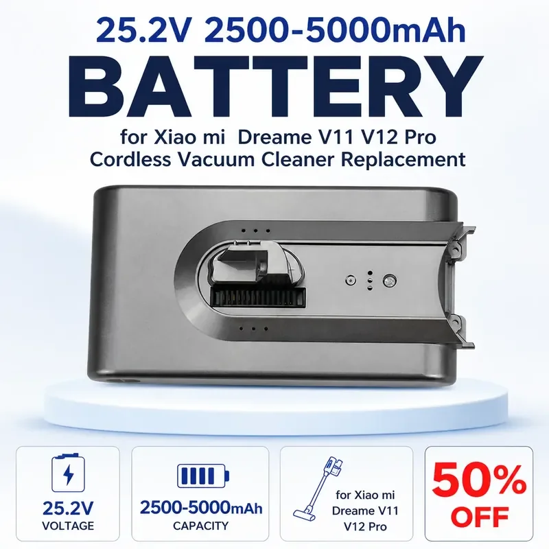 25.2V 2500-5000mAh 18650 Battery for Xiaomi Dreame V11 V12 Pro Cordless Vacuum Cleaner Replacement
25.2V 2500-5000mAh 18650 Battery for Xiaomi Dreame V11 V12 Pro Cordless Vacuum Cleaner Replacement