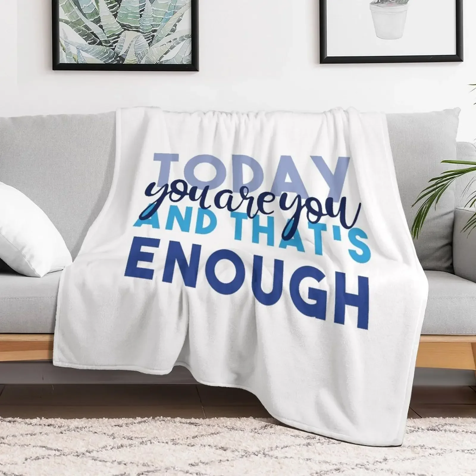 Today You're You and That's Enough - Dear Evan Hansen Throw Blanket Flannels Luxury Thicken funny gift Blankets
Today You're You and That's Enough - Dear Evan Hansen Throw Blanket Flannels Luxury Thicken funny gift Blankets