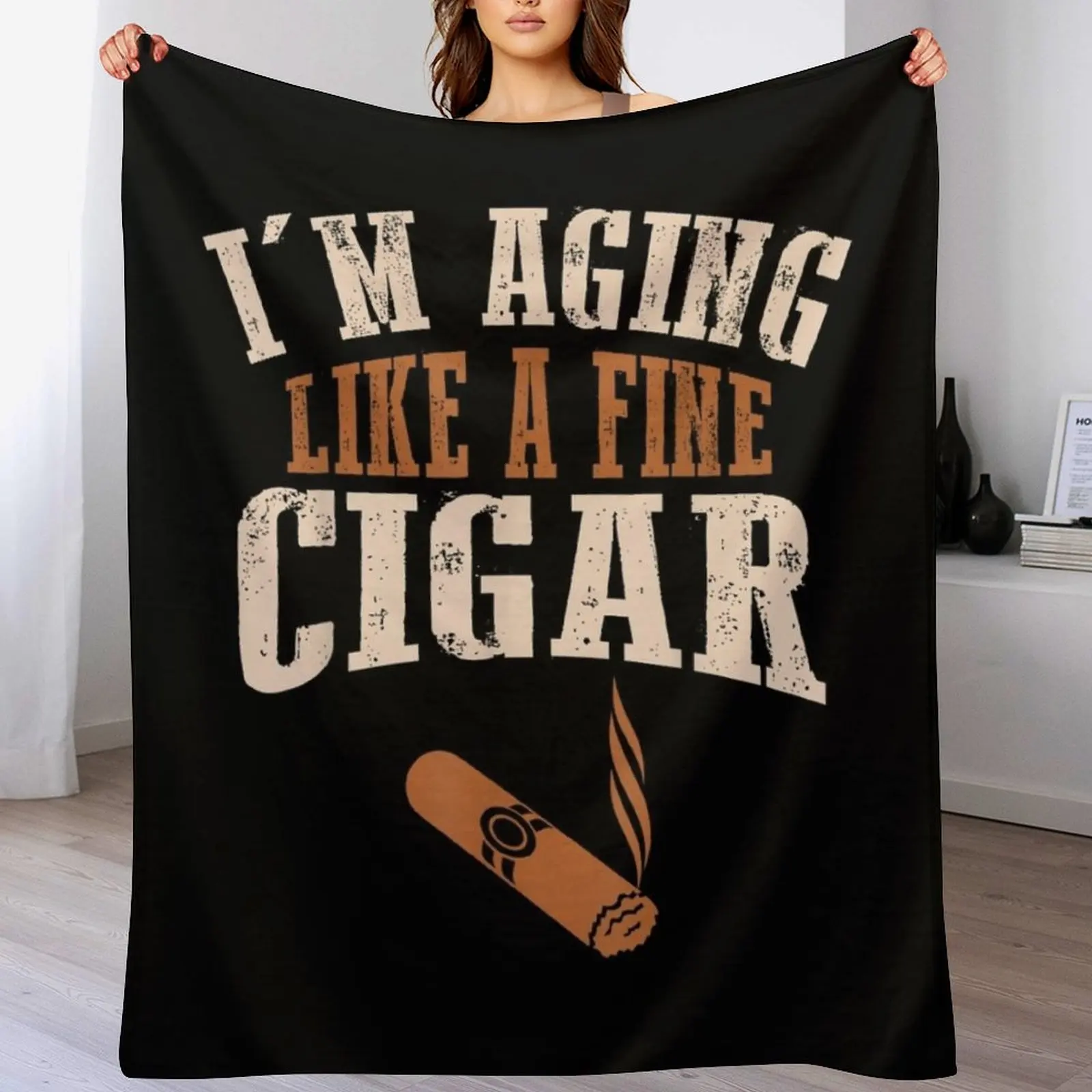Cigar Funny Smokers Lovers Im Aging Like Fine Throw Blanket Lightweight Cozy Blanket for Bed Sofa
Cigar Funny Smokers Lovers Im Aging Like Fine Throw Blanket Lightweight Cozy Blanket for Bed Sofa