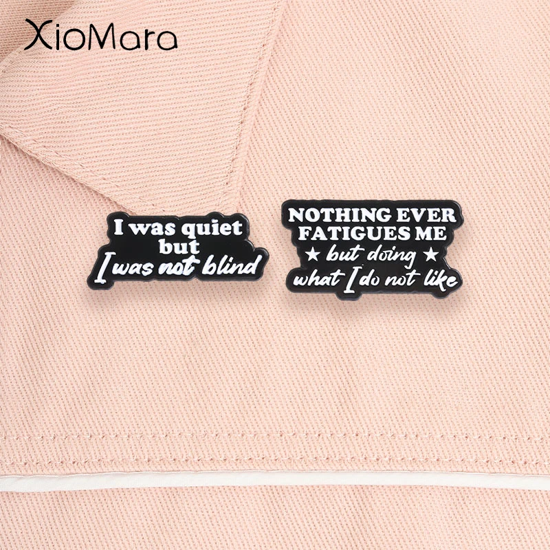 I Was Quiet But I Was Not Blind Enamel Pins Jane Austen Quotes Minimalist Black White Text Brooches Lapel Badge Jewelry Gift s
I Was Quiet But I Was Not Blind Enamel Pins Jane Austen Quotes Minimalist Black White Text Brooches Lapel Badge Jewelry Gift s