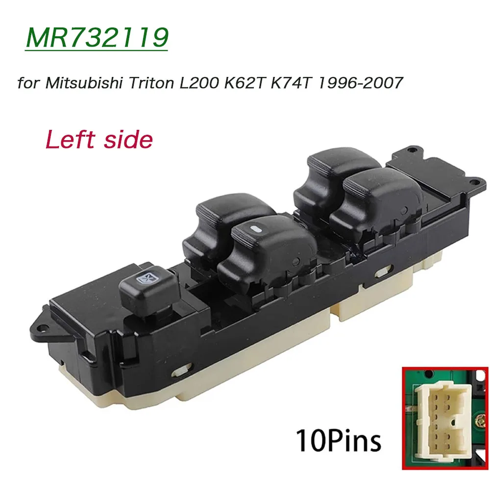 For Mitsubishi Triton L200 K62T K74T 1996-2007 Front Left Electric Window Switch Lifter Control Button Car Accessories MR732119
For Mitsubishi Triton L200 K62T K74T 1996-2007 Front Left Electric Window Switch Lifter Control Button Car Accessories MR732119