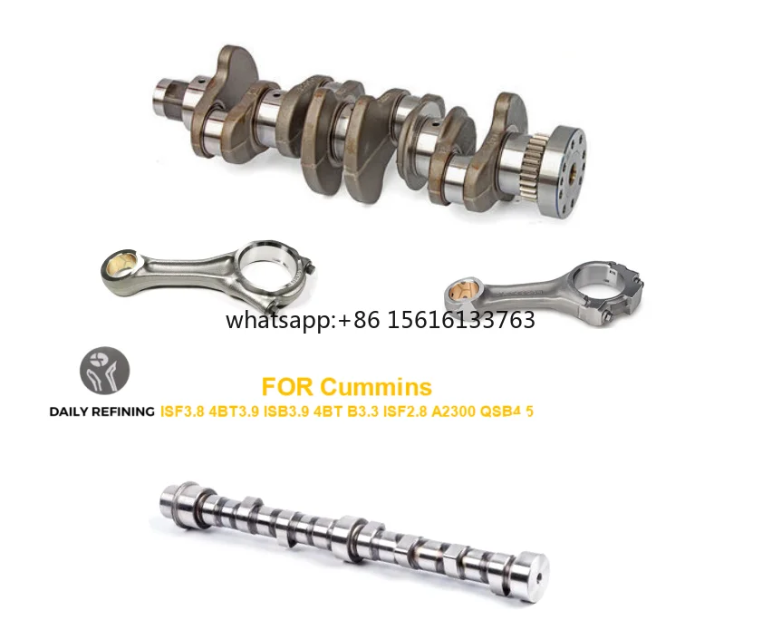 ISF3.8 4BT3.9 ISB3.9 4BT B3.3 ISF2.8 A2300 QSB4.5 Forged Steel Camshaft Crankshaft Connecting Rod for Cummins Engine Spare Parts
ISF3.8 4BT3.9 ISB3.9 4BT B3.3 ISF2.8 A2300 QSB4.5 Forged Steel Camshaft Crankshaft Connecting Rod for Cummins Engine Spare Parts