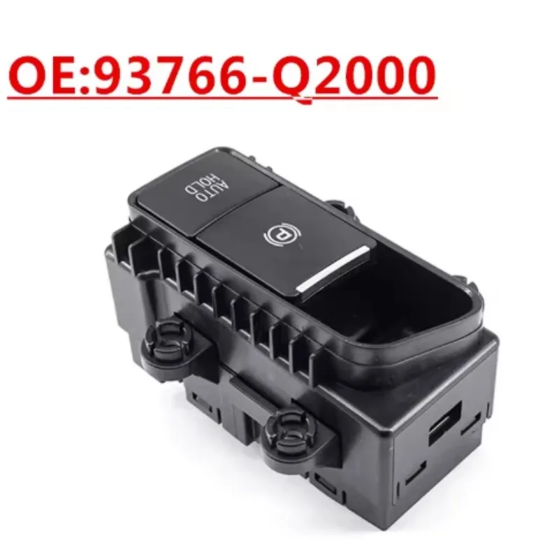 93766-Q2000 93766Q2000 93766 Q2000 Auto Parts Electronic Handbrake Switch Electric Parking Brake Switch for KIA Sportage
93766-Q2000 93766Q2000 93766 Q2000 Auto Parts Electronic Handbrake Switch Electric Parking Brake Switch for KIA Sportage