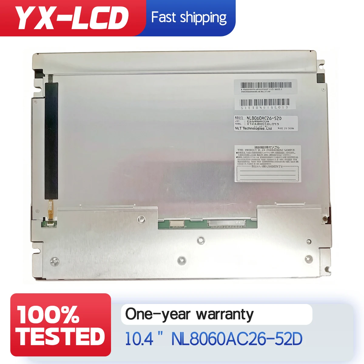 NL8060AC26-52D 10.4 inch LCD Screen Display 800(RGB)×600 Industrial Edition
NL8060AC26-52D 10.4 inch LCD Screen Display 800(RGB)×600 Industrial Edition