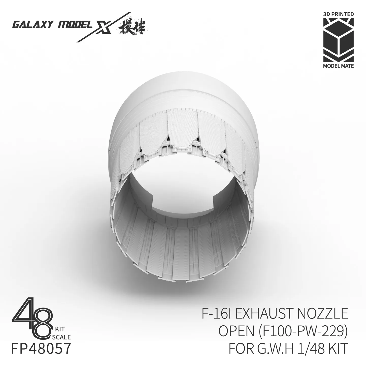 Galaxy 3D Printed Resin Parts F-16I Exhaust Nozzle Open (F100-PW-229) FOR G.W.H Model Hobby Accessories
Galaxy 3D Printed Resin Parts F-16I Exhaust Nozzle Open (F100-PW-229) FOR G.W.H Model Hobby Accessories