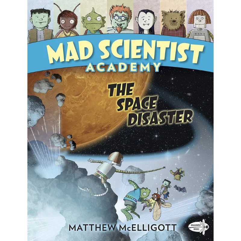 Mad Scientist AcademySpace Disaster MCELLIGOTT MATTHEW Random House US 9780553523850 Book
Mad Scientist AcademySpace Disaster MCELLIGOTT MATTHEW Random House US 9780553523850 Book