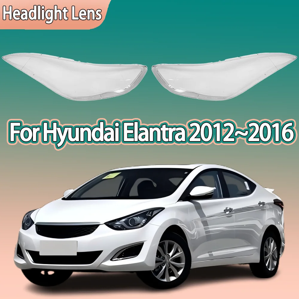 For Hyundai Elantra 2012 2013 2014 2015 Headlight Cover Transparent Lampshade Headlamp Shell Replace Original Lens Plexiglass
For Hyundai Elantra 2012 2013 2014 2015 Headlight Cover Transparent Lampshade Headlamp Shell Replace Original Lens Plexiglass