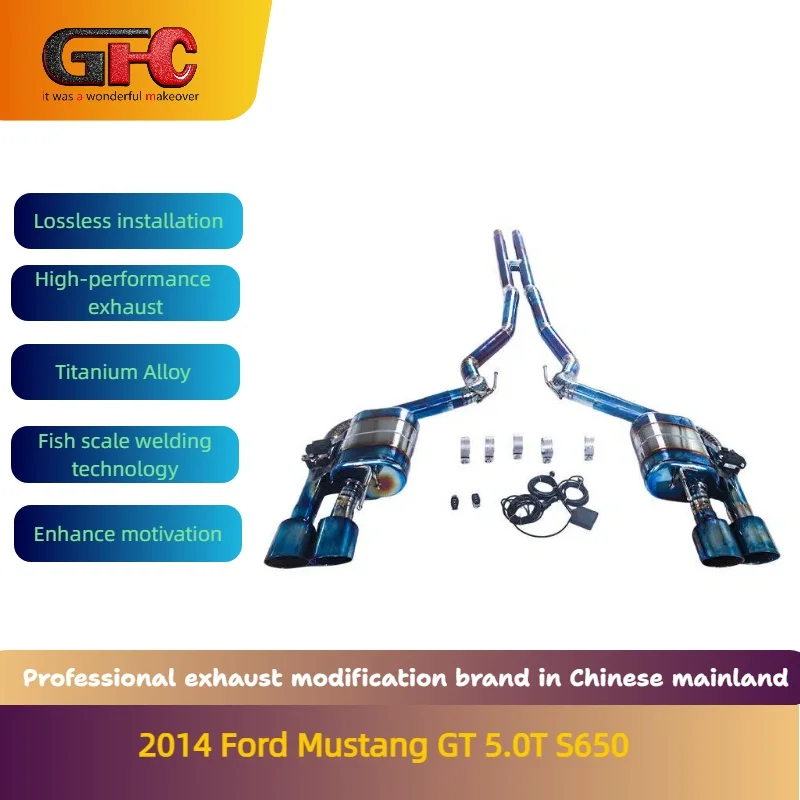 GFC Catback Exhaust System for 2014 Ford Mustang GT 5.0T S650 Titanium Alloy High-Performance Variable Valve Exhaust System
GFC Catback Exhaust System for 2014 Ford Mustang GT 5.0T S650 Titanium Alloy High-Performance Variable Valve Exhaust System