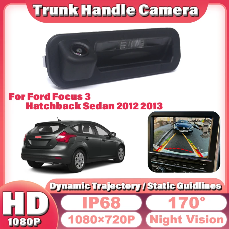 Dynamic Trajectory FishEye Camera For Ford Focus 3 Hatchback Sedan 2012 2013 SW 2015 Dedicated Trunk Handle HD Rear View Camera
Dynamic Trajectory FishEye Camera For Ford Focus 3 Hatchback Sedan 2012 2013 SW 2015 Dedicated Trunk Handle HD Rear View Camera