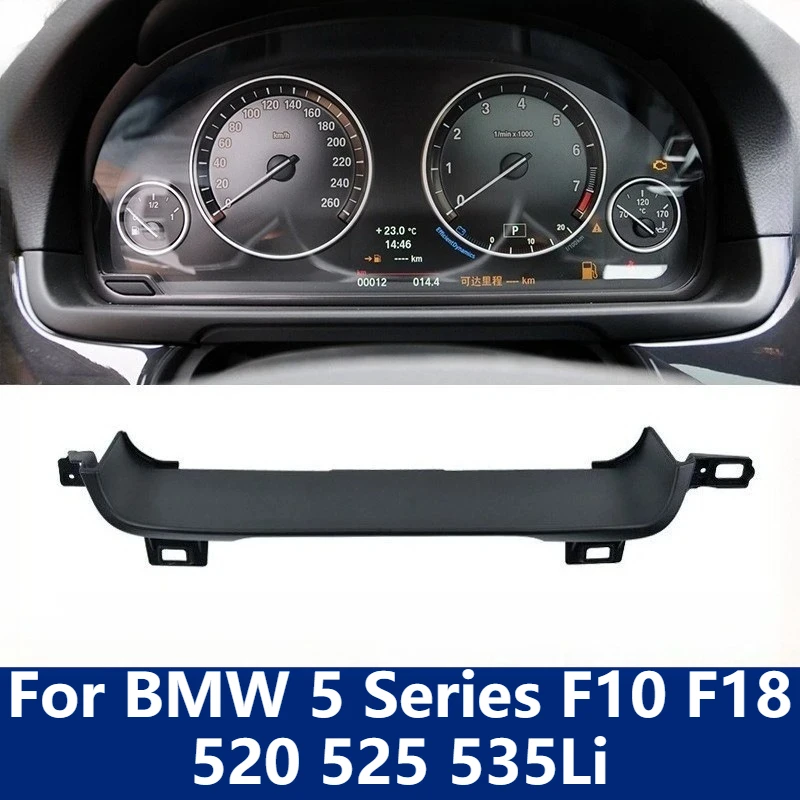 For BMW 5 Series F10 F18 520 525 535Li Dashboard Instrument Panel Trim Cover Interior Decoration Accessories Replacement Parts
For BMW 5 Series F10 F18 520 525 535Li Dashboard Instrument Panel Trim Cover Interior Decoration Accessories Replacement Parts