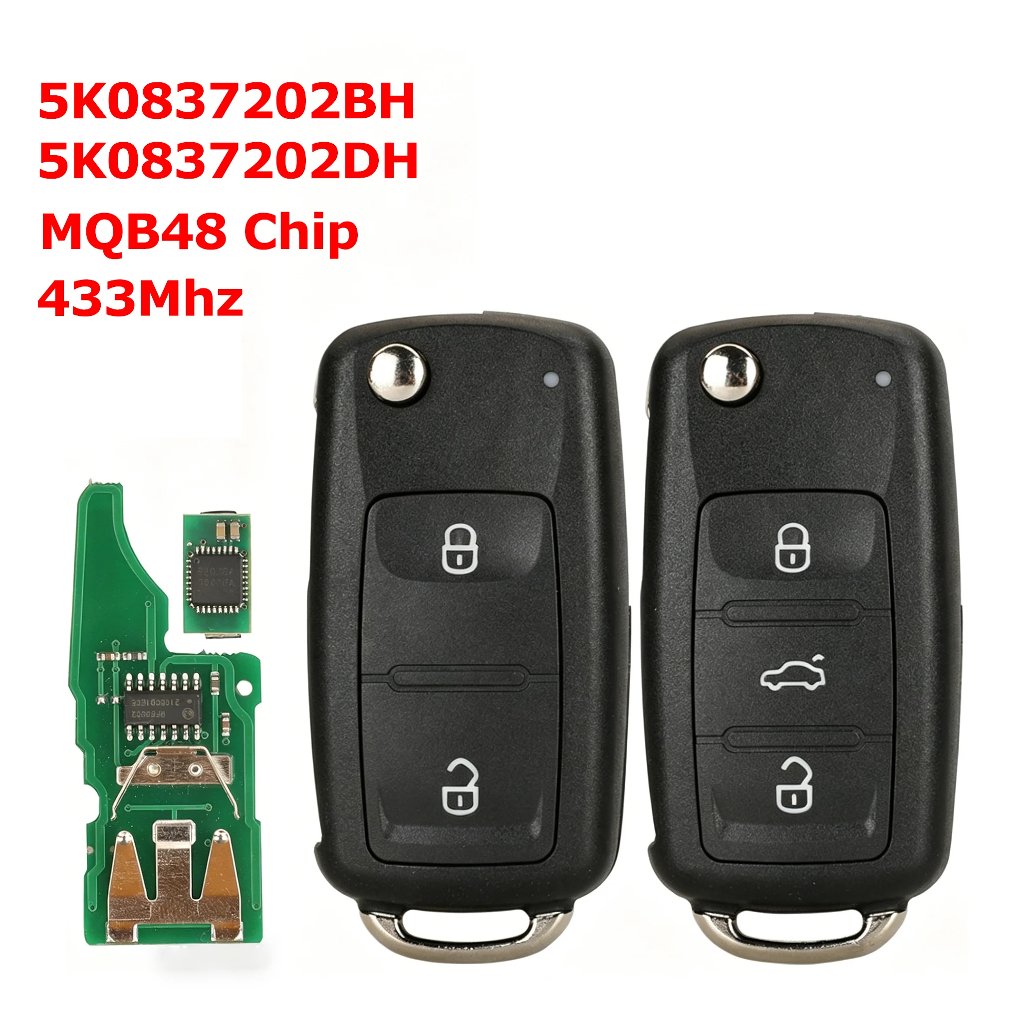 For VW Golf Passat Tiguan Polo Jetta Eos Beetle Caddy 2/3 Buttons Car Remote Key With MQB48 Chip 5K0837202BH/5K0837202DH 433Mhz
For VW Golf Passat Tiguan Polo Jetta Eos Beetle Caddy 2/3 Buttons Car Remote Key With MQB48 Chip 5K0837202BH/5K0837202DH 433Mhz