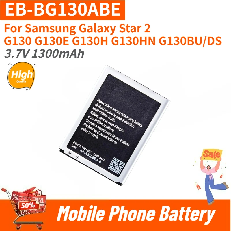 Phone Battery EB-BG130ABE 3.7V 1300mAh For Samsung Galaxy Star 2 G130 G130E G130H G130HN G130BU/DS Brand-New High Quality
Phone Battery EB-BG130ABE 3.7V 1300mAh For Samsung Galaxy Star 2 G130 G130E G130H G130HN G130BU/DS Brand-New High Quality