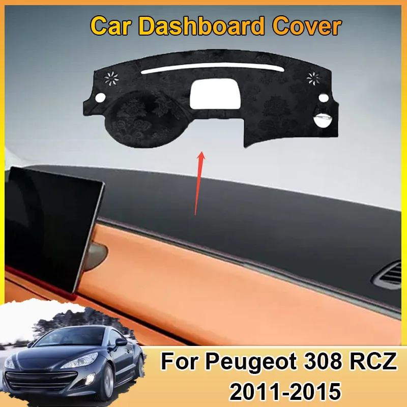 Car Dashmat Cover Mat Carpet Rug Dashboard Sunshade Dash Board Cushion Pad For Peugeot 308 RCZ T75 R Coupe 2011~2015 Accessories
Car Dashmat Cover Mat Carpet Rug Dashboard Sunshade Dash Board Cushion Pad For Peugeot 308 RCZ T75 R Coupe 2011~2015 Accessories