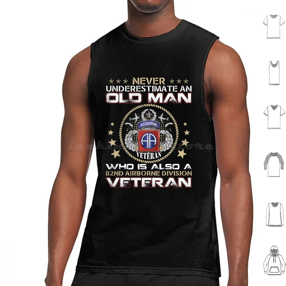 Mens Never Underestimate An Old Man Who Is Also An 82nd Airborne Tank Tops Vest Sleeveless Airborne 101st Army Veteran All
Mens Never Underestimate An Old Man Who Is Also An 82nd Airborne Tank Tops Vest Sleeveless Airborne 101st Army Veteran All