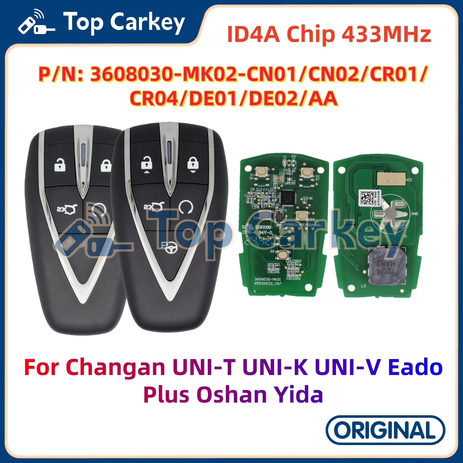 TopCarkey 3608030-MK02-AA/DE02/CR01 Original Smart Key ID4A 433MHz for Changan UNI-T UNI-K UNI-V Eado Plus Oshan Yida
TopCarkey 3608030-MK02-AA/DE02/CR01 Original Smart Key ID4A 433MHz for Changan UNI-T UNI-K UNI-V Eado Plus Oshan Yida