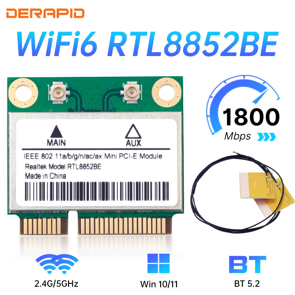 RTL8852BE WiFi 6 Комплект антенны для сетевой карты 1800 Мбит/с BT 5,2 Двухдиапазонный беспроводной MiniPCIe 802.11ax 2,4G/5GHz MU-MIMO для Windows 10
RTL8852BE WiFi 6 Комплект антенны для сетевой карты 1800 Мбит/с BT 5,2 Двухдиапазонный беспроводной MiniPCIe 802.11ax 2,4G/5GHz MU-MIMO для Windows 10