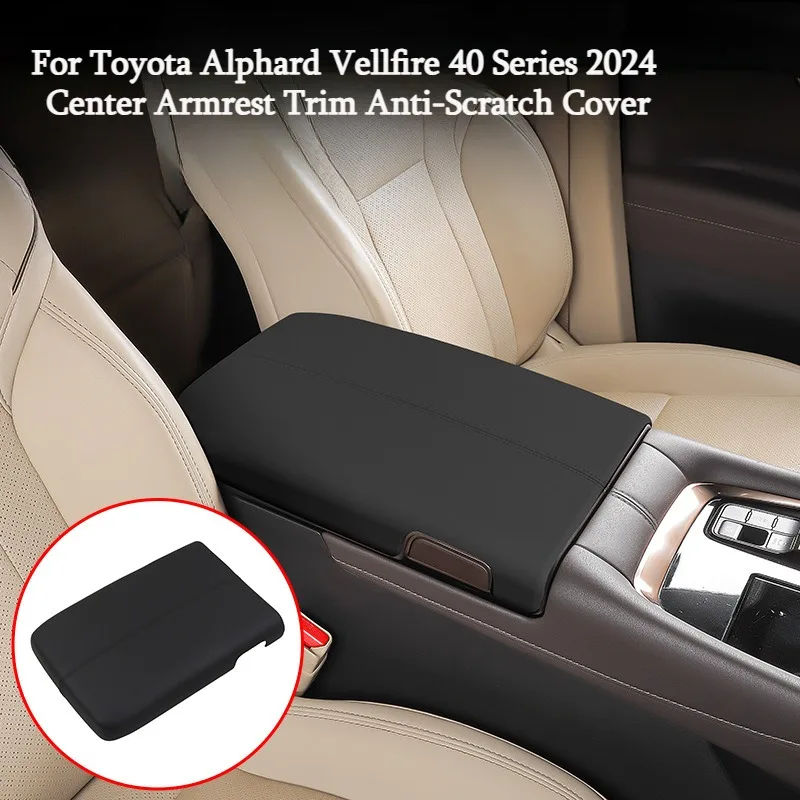 For Toyota Alphard Vellfire 40 Series 2024 Center Armrest Trim Anti-Scratch Cover Armrest Cushion Console Leather Pad
For Toyota Alphard Vellfire 40 Series 2024 Center Armrest Trim Anti-Scratch Cover Armrest Cushion Console Leather Pad