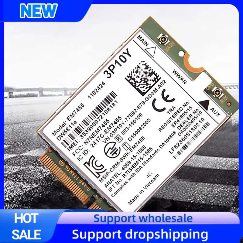 Оптимальный модуль EM7455 DW5811E 4G 3P10Y CAT6 для DELL E7270 E7470 E7370 E5570 E5470, запасные части, аксессуары, беспроводной FDD/TDD Gobi
Оптимальный модуль EM7455 DW5811E 4G 3P10Y CAT6 для DELL E7270 E7470 E7370 E5570 E5470, запасные части, аксессуары, беспроводной FDD/TDD Gobi