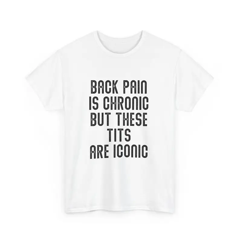 Back Pain Is Chronic But These Tits Are Iconic Letters Shirt Funny Edgy Adult Humor Tee Graphic Tits Joke Gag Gift for Mens Babe
Back Pain Is Chronic But These Tits Are Iconic Letters Shirt Funny Edgy Adult Humor Tee Graphic Tits Joke Gag Gift for Mens Babe