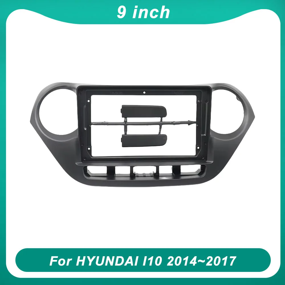 Автомобильная рамка для HYUNDAI I10 2014 ~ 2017 (9 дюймов) Fascias Android GPS MP5 стереоплеер 2 Din головное устройство панель установка приборной панели
Автомобильная рамка для HYUNDAI I10 2014 ~ 2017 (9 дюймов) Fascias Android GPS MP5 стереоплеер 2 Din головное устройство панель установка приборной панели