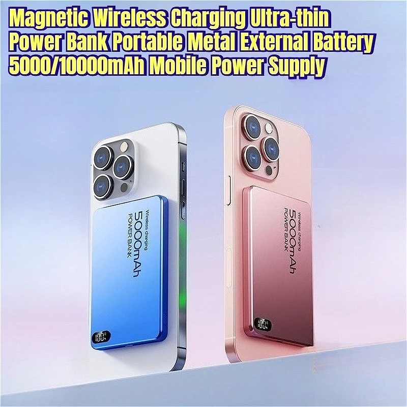 Magnetic Wireless Charging Ultra-thin Power Bank Portable Metal External Battery 5000/10000mAh Mobile Power Supply
Magnetic Wireless Charging Ultra-thin Power Bank Portable Metal External Battery 5000/10000mAh Mobile Power Supply