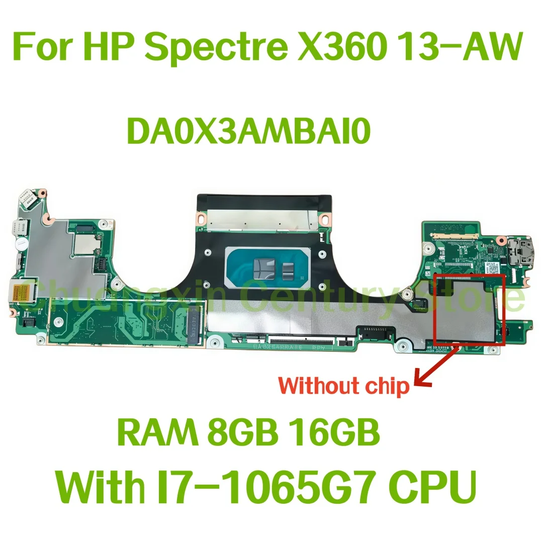 The DA0X3AMBAI0 motherboard is used for the HP Spectre X360 13-AW laptop with I7-1065G7 CPU RAM 8GB 16GB, 100% fully tested OK
The DA0X3AMBAI0 motherboard is used for the HP Spectre X360 13-AW laptop with I7-1065G7 CPU RAM 8GB 16GB, 100% fully tested OK