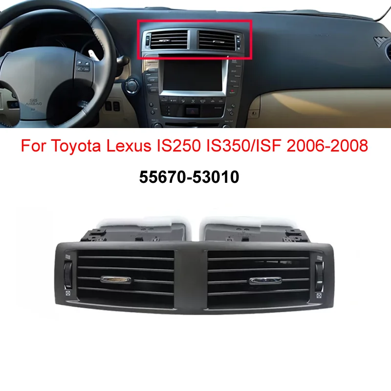 Conditioning Grill Center Dash Instrument Panel AC Heater Air Vents For Toyota Lexus IS250 IS350/ISF 2006-2008 Car Accessories
Conditioning Grill Center Dash Instrument Panel AC Heater Air Vents For Toyota Lexus IS250 IS350/ISF 2006-2008 Car Accessories