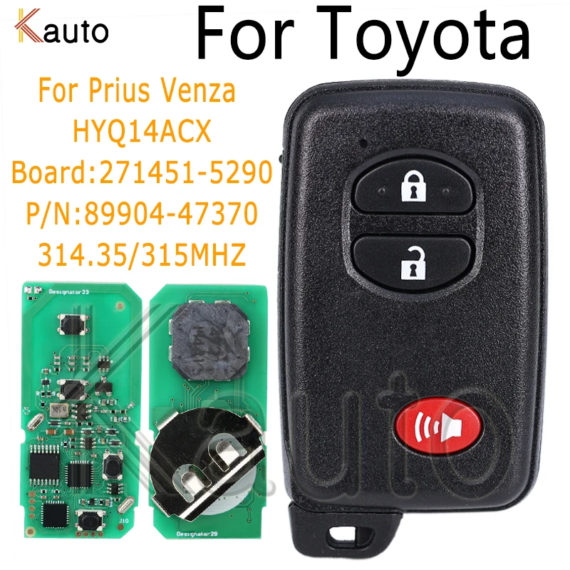 Car Remote Smart Key for Toyota 4Runner Prius C V Venza 2010 2012-2016 Keyless Control Key 271451-5290 89904-47370 314.35/315MH
Car Remote Smart Key for Toyota 4Runner Prius C V Venza 2010 2012-2016 Keyless Control Key 271451-5290 89904-47370 314.35/315MH