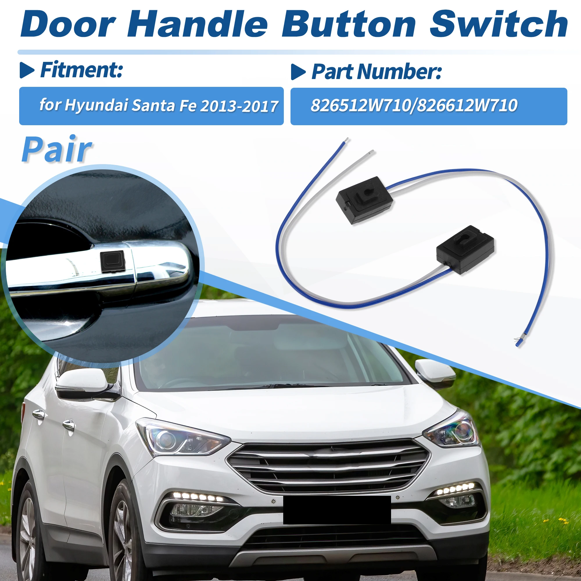 UXCELL 826512W710 826612W710 Right and Left Front Exterior Door Inductive Handle Small Button For Hyundai Santa Fe 2013-2017
UXCELL 826512W710 826612W710 Right and Left Front Exterior Door Inductive Handle Small Button For Hyundai Santa Fe 2013-2017