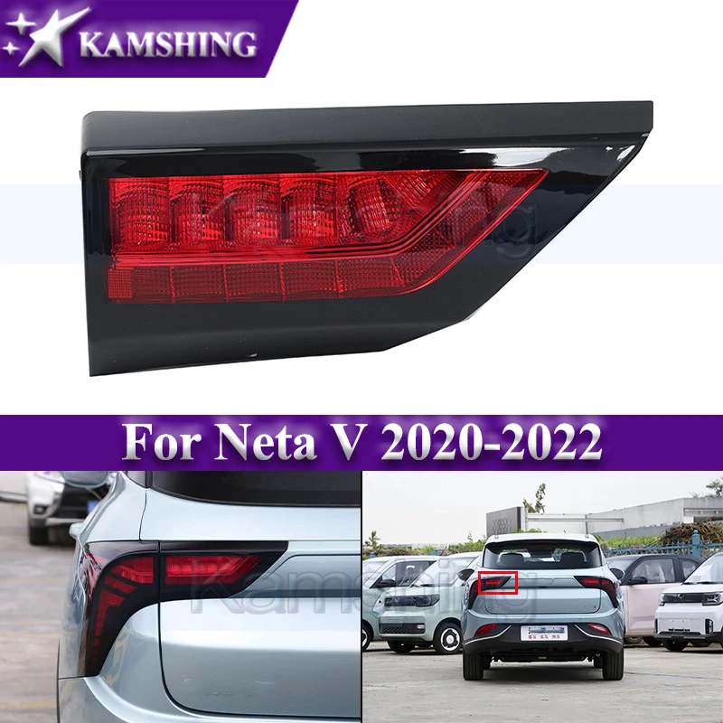 Kamshing Rear Bumper Taillight For Neta V 2020-2022 Inner Tail Light Taillamp Rear Brake Lamp Driving Lamp Reverse Light
Kamshing Rear Bumper Taillight For Neta V 2020-2022 Inner Tail Light Taillamp Rear Brake Lamp Driving Lamp Reverse Light