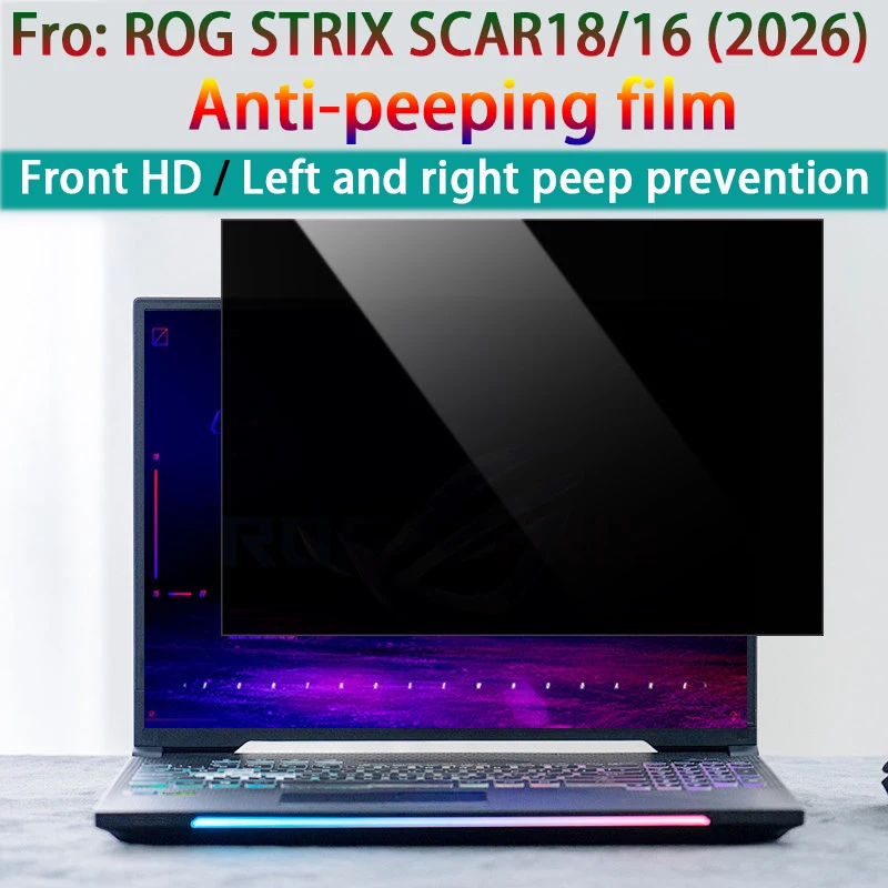 For ROG Strix SCAR 18/16 (2026) Anti-peep film 18/16-nch Strix G18/G16 2026/2025 laptop privacy screen film left and right anti
For ROG Strix SCAR 18/16 (2026) Anti-peep film 18/16-nch Strix G18/G16 2026/2025 laptop privacy screen film left and right anti
