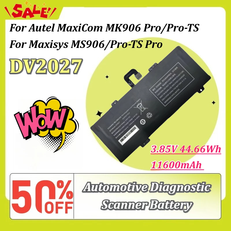 DV2027 3.85V 11600mAh 44.66Wh Automotive Diagnostic Scanner Battery for Autel MaxiCom MK906 Pro/Pro-TS Maxisys MS906/Pro-TS Pro
DV2027 3.85V 11600mAh 44.66Wh Automotive Diagnostic Scanner Battery for Autel MaxiCom MK906 Pro/Pro-TS Maxisys MS906/Pro-TS Pro