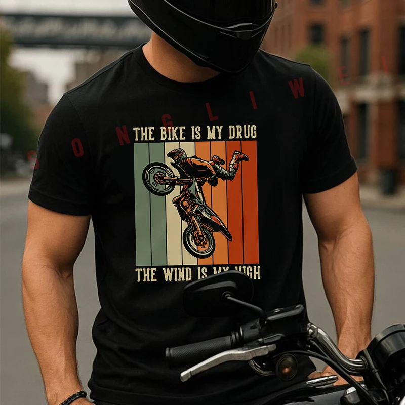 The Bike Is My Drug The Wind Is My High With Motocross Men's Cotton T-shirt Summer Short Sleeved Casual Round Neck Unisex Tops
The Bike Is My Drug The Wind Is My High With Motocross Men's Cotton T-shirt Summer Short Sleeved Casual Round Neck Unisex Tops