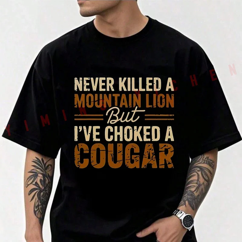 2026 Cotton Casual T-shirtNever Killed A Mountain Lion But I've Choked A Cougar Motorcycle Tshirt Mens Summer Tops Tee
2026 Cotton Casual T-shirtNever Killed A Mountain Lion But I've Choked A Cougar Motorcycle Tshirt Mens Summer Tops Tee