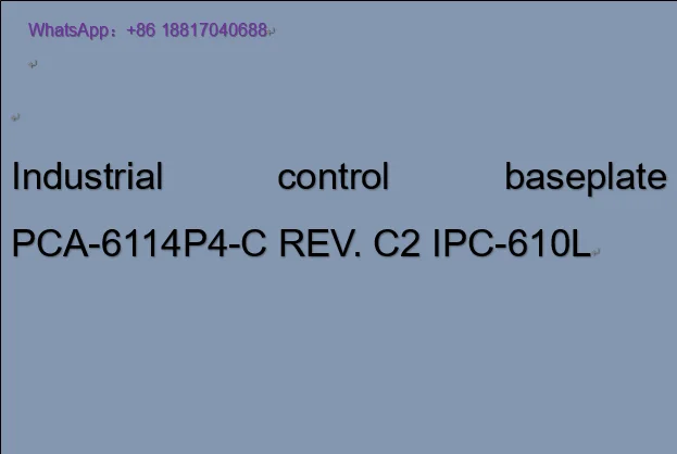 Промышленная базовая плата управления PCA-6114P4-C REV. C2 IPC-610L
Промышленная базовая плата управления PCA-6114P4-C REV. C2 IPC-610L
