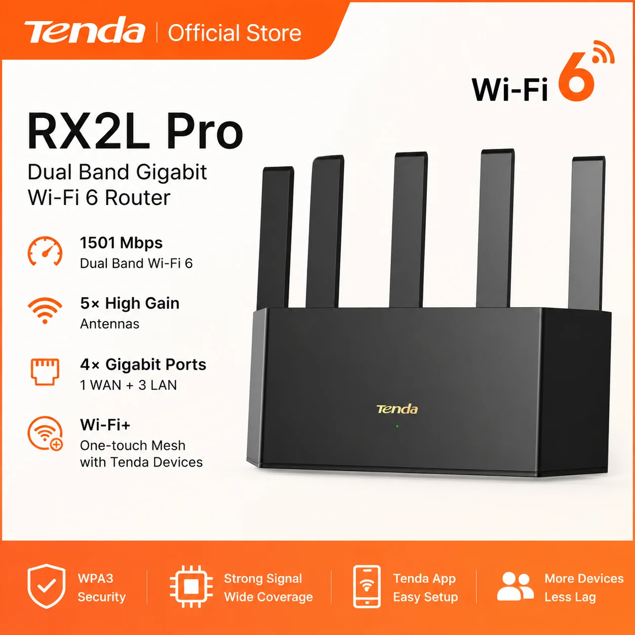 Tenda RX2L Pro AX1500 WiFi 6 Routers Dual Band Router 1501Mbps 5 High-Gain Antennas Vertical Design Gigabit Ports OFDMA MU-MIMO
Tenda RX2L Pro AX1500 WiFi 6 Routers Dual Band Router 1501Mbps 5 High-Gain Antennas Vertical Design Gigabit Ports OFDMA MU-MIMO