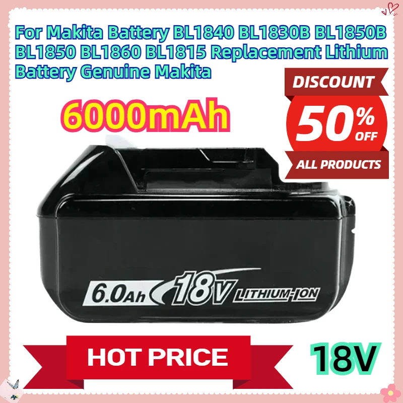 For Makita 18V Battery BL1840 BL1830B BL1850B BL1850 BL1860 BL1815 Replacement Lithium Battery Genuine Makita 6Ah
For Makita 18V Battery BL1840 BL1830B BL1850B BL1850 BL1860 BL1815 Replacement Lithium Battery Genuine Makita 6Ah