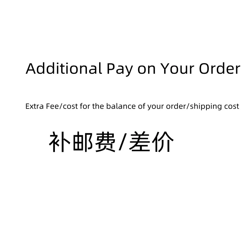 0.1USD Extra Fee/cost for the balance of your order/shipping cost/ remote area fee
0.1USD Extra Fee/cost for the balance of your order/shipping cost/ remote area fee
